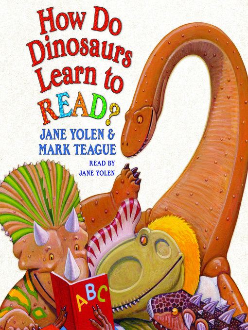 Title details for How Do Dinosaurs Learn to Read? by Jane Yolen - Available